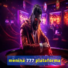 menina 777 plataforma